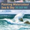 Painting Watercolour Sea & Sky The Easy Way - T. Harrison -Painting Supplies 9781844489503