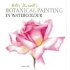Billy Showell's Botanical Painting In Watercolour - B. Showell -Painting Supplies Botanical Painting