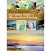 David Bellamy's Complete Guide To Watercolour Painting 1 David Bellamy's Complete Guide To Watercolour Painting -Painting Supplies D Bellamy Watercolours 1