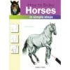 How To Draw: Horses In Simple Steps - E. Dutton 2 How To Draw: Horses In Simple Steps - E. Dutton -Painting Supplies How To Draw Farm Horse
