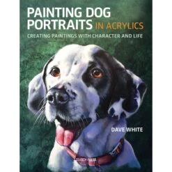 Painting Dog Portraits In Acrylics - D. White
