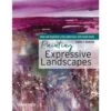 Painting Expressive Landscapes - C. Robson -Painting Supplies Painting Expressive Landscapes