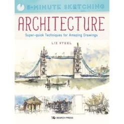 5-Minute Sketching: Architecture - L. Steel