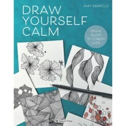 Draw Yourself Calm - A. Maricle
